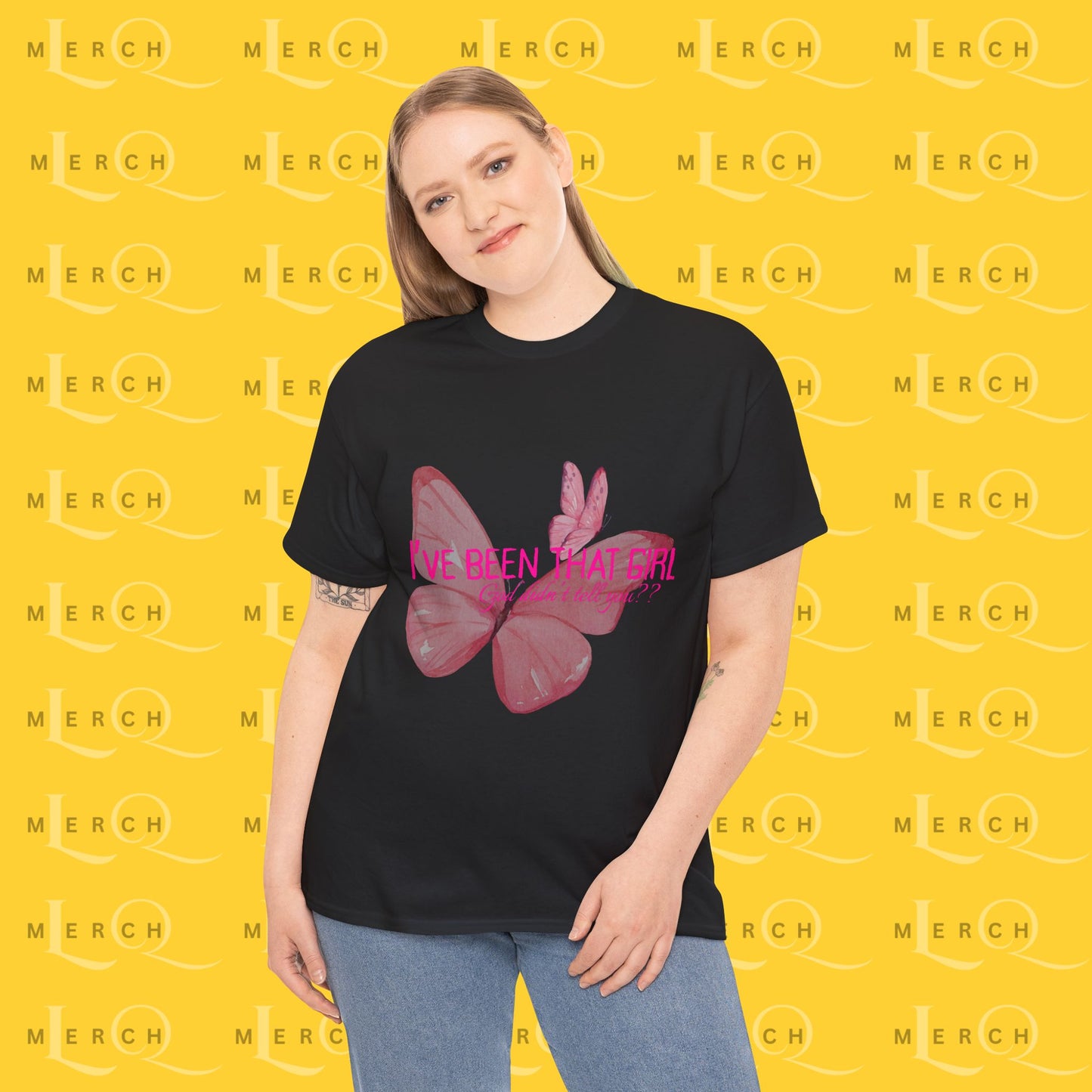 I’ve Been That Girl - Cotton T-Shirt