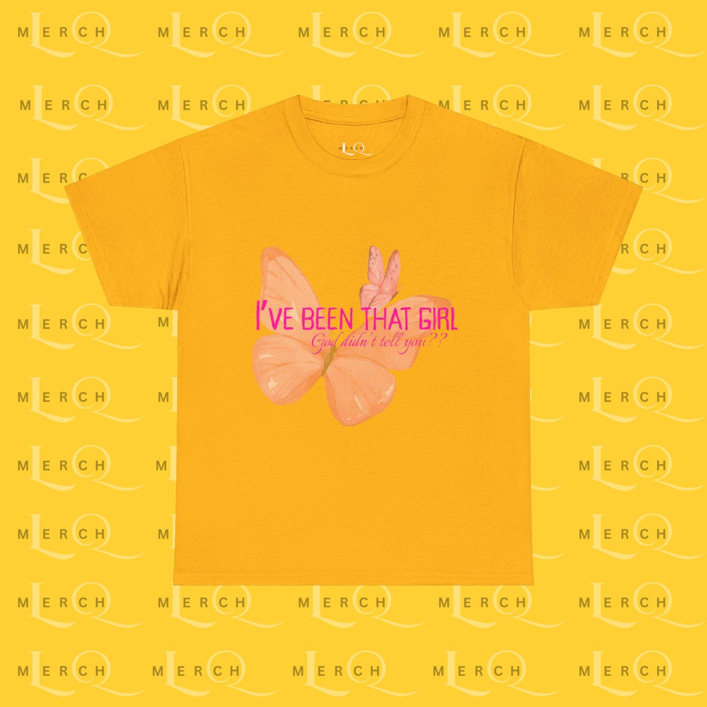I’ve Been That Girl - Cotton T-Shirt