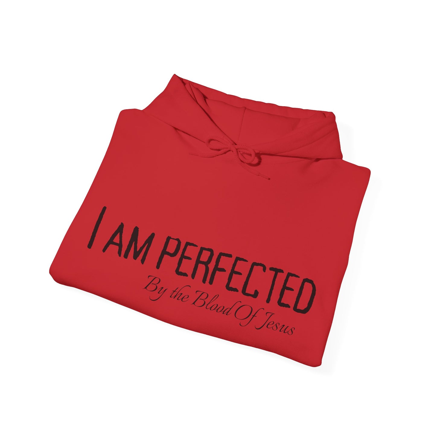 I Am Perfected Hoodie | Unisex & Cozy