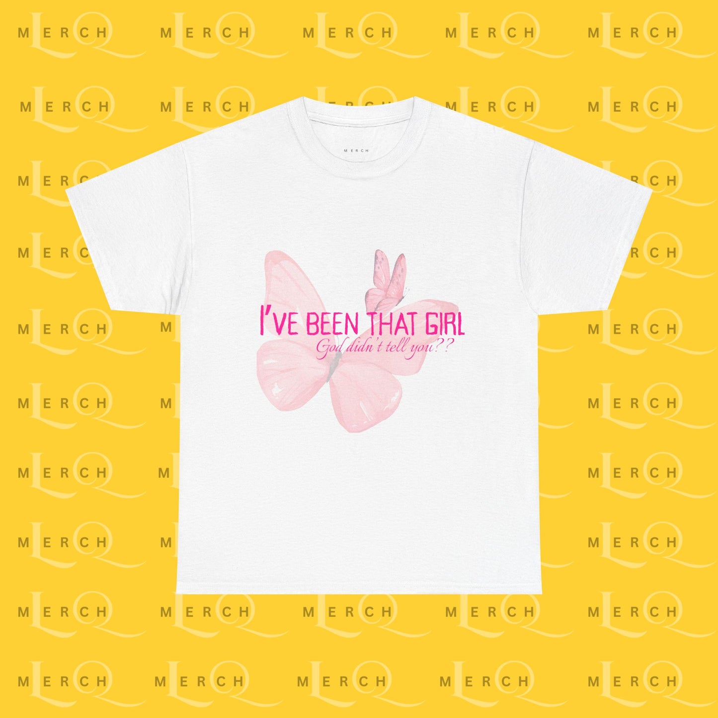 I’ve Been That Girl - Cotton T-Shirt