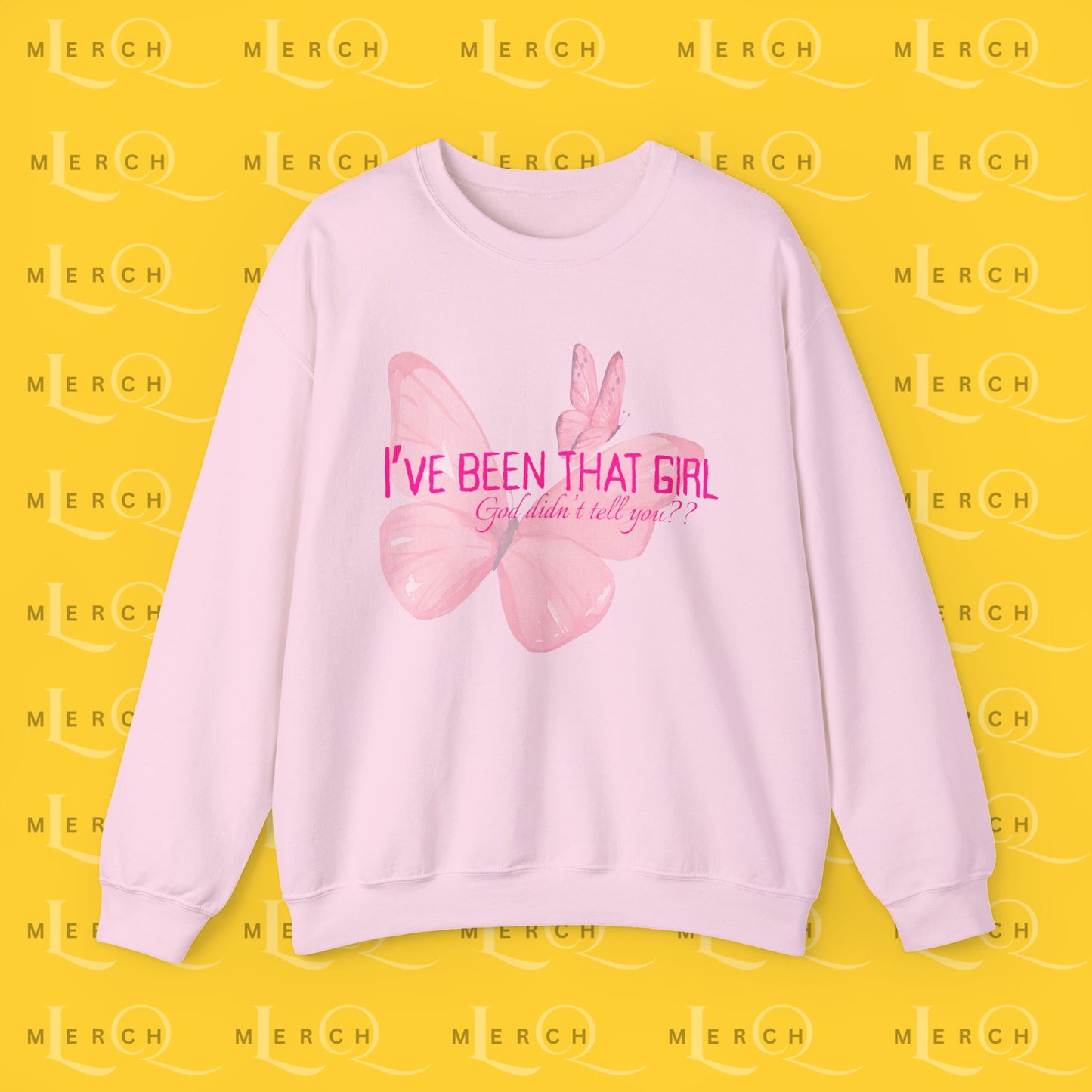 I've Been That Girl - Cozy Sweatshirt
