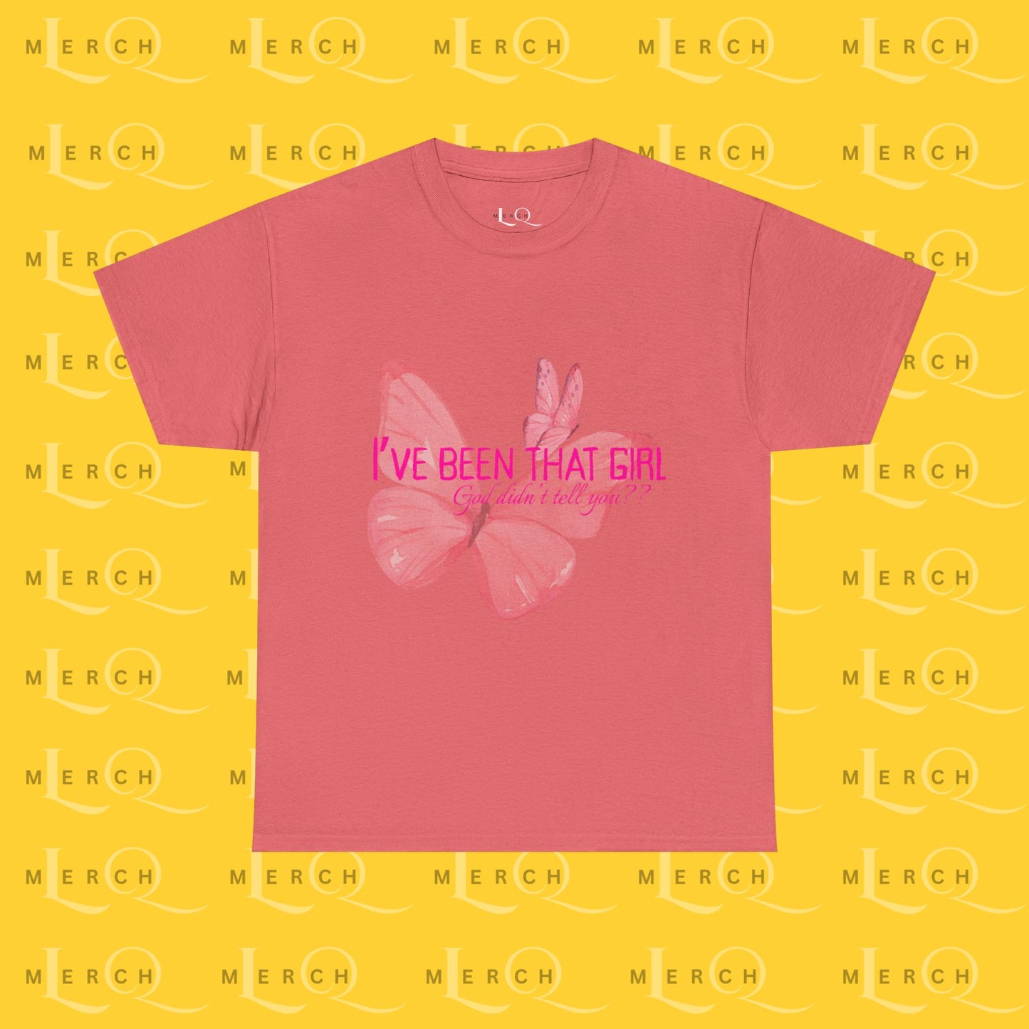 I’ve Been That Girl - Cotton T-Shirt