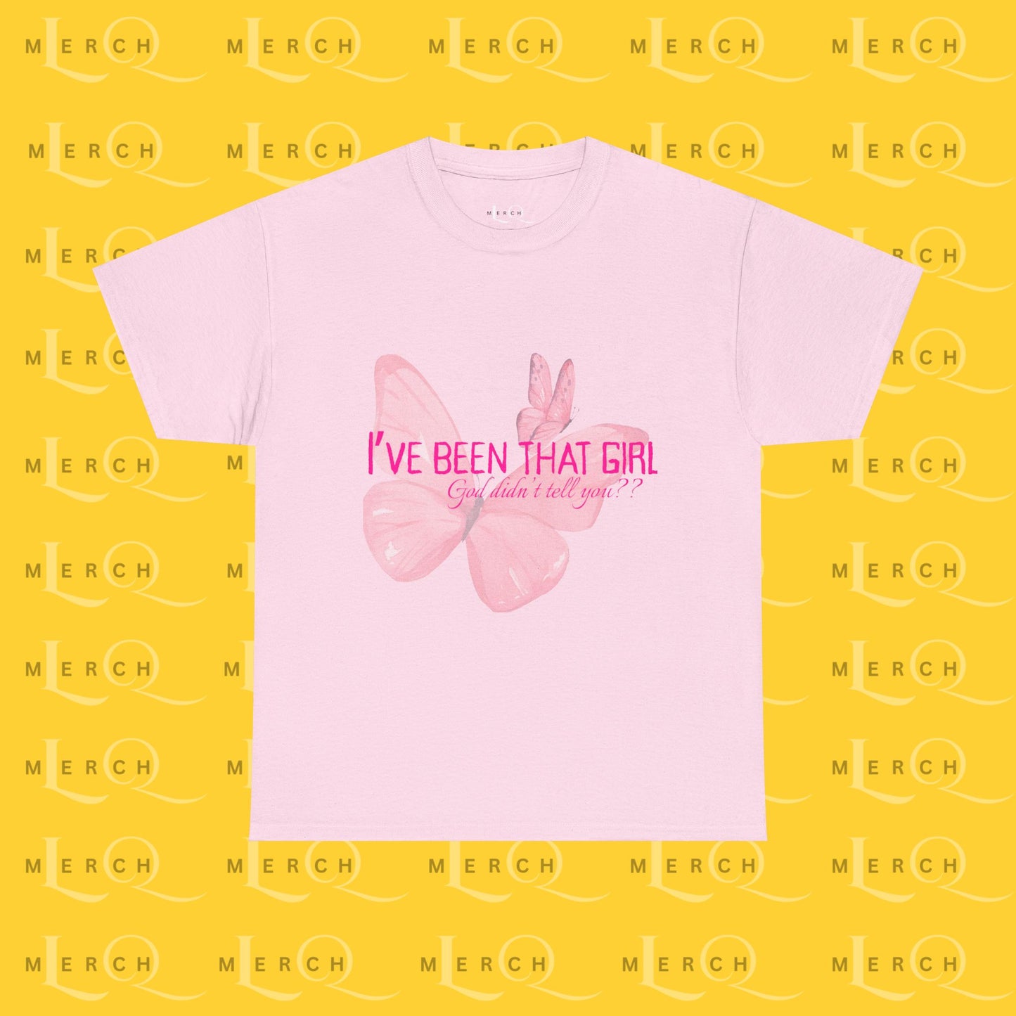 I’ve Been That Girl - Cotton T-Shirt