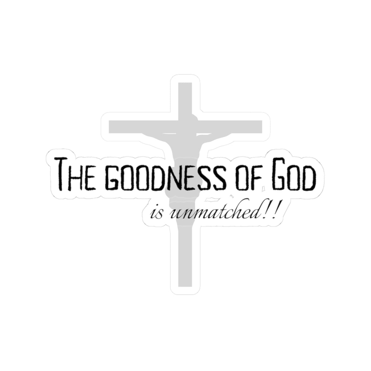 The Goodness of God Cross Sticker — Vinyl Kiss-Cut