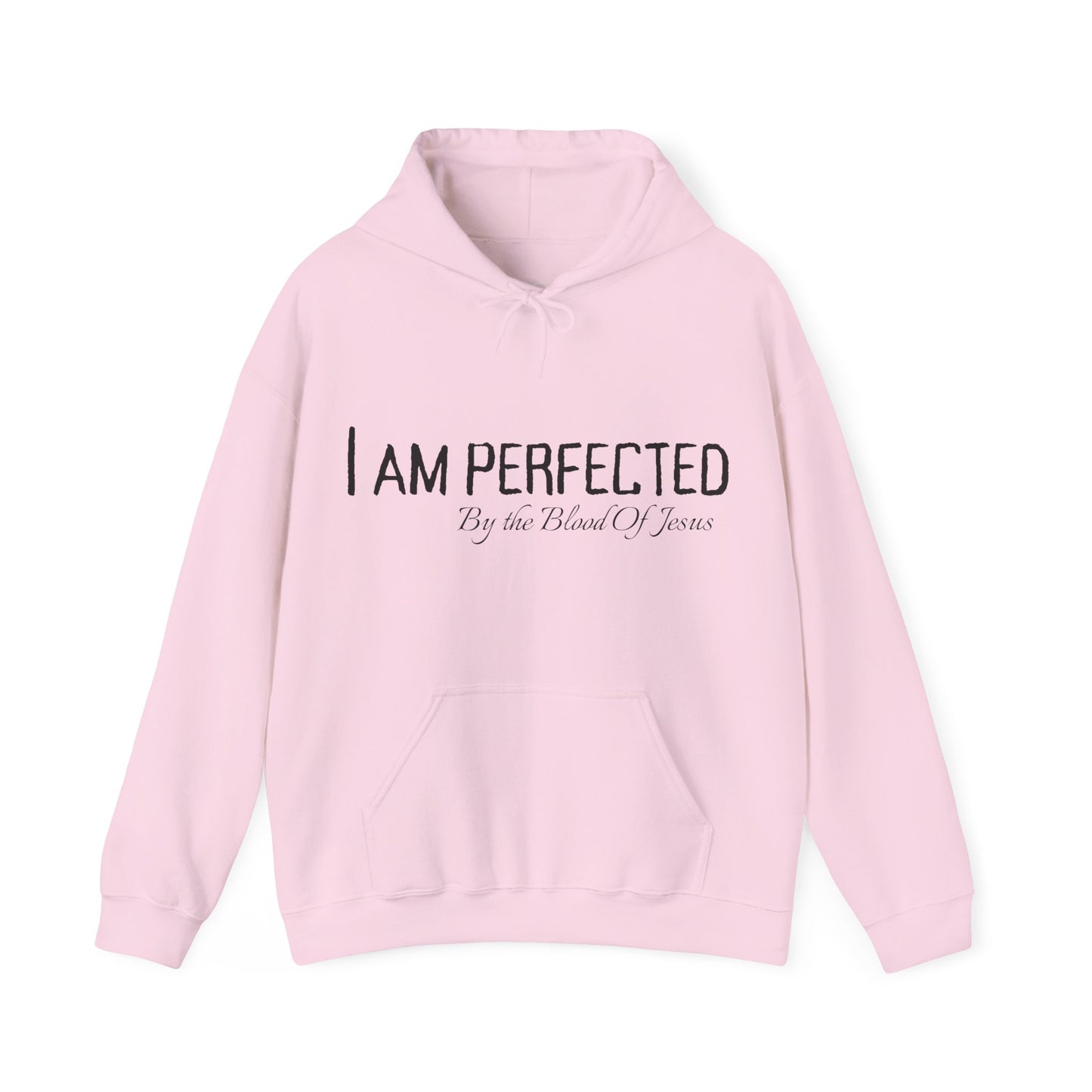 I Am Perfected Hoodie | Unisex & Cozy