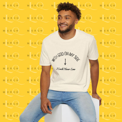 With God On My Side I Could Never Lose - T-Shirt