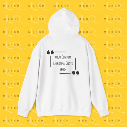 Customizable Christian Quote Hoodie - Unisex