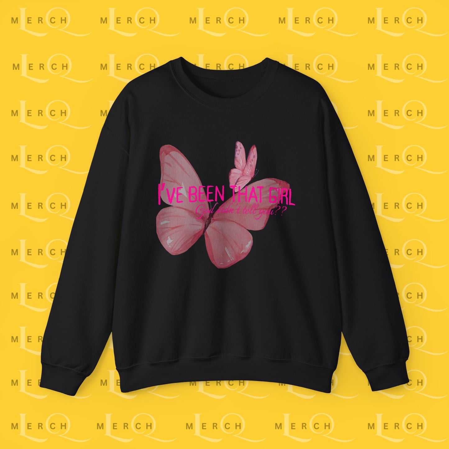 I've Been That Girl - Cozy Sweatshirt