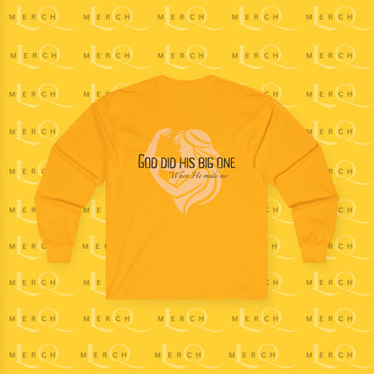 God Did His Big One - Long Sleeve Tee
