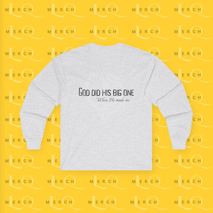 God Did His Big One - Long Sleeve Tee