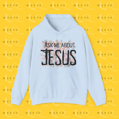 Ask Me About Jesus - Hoodie