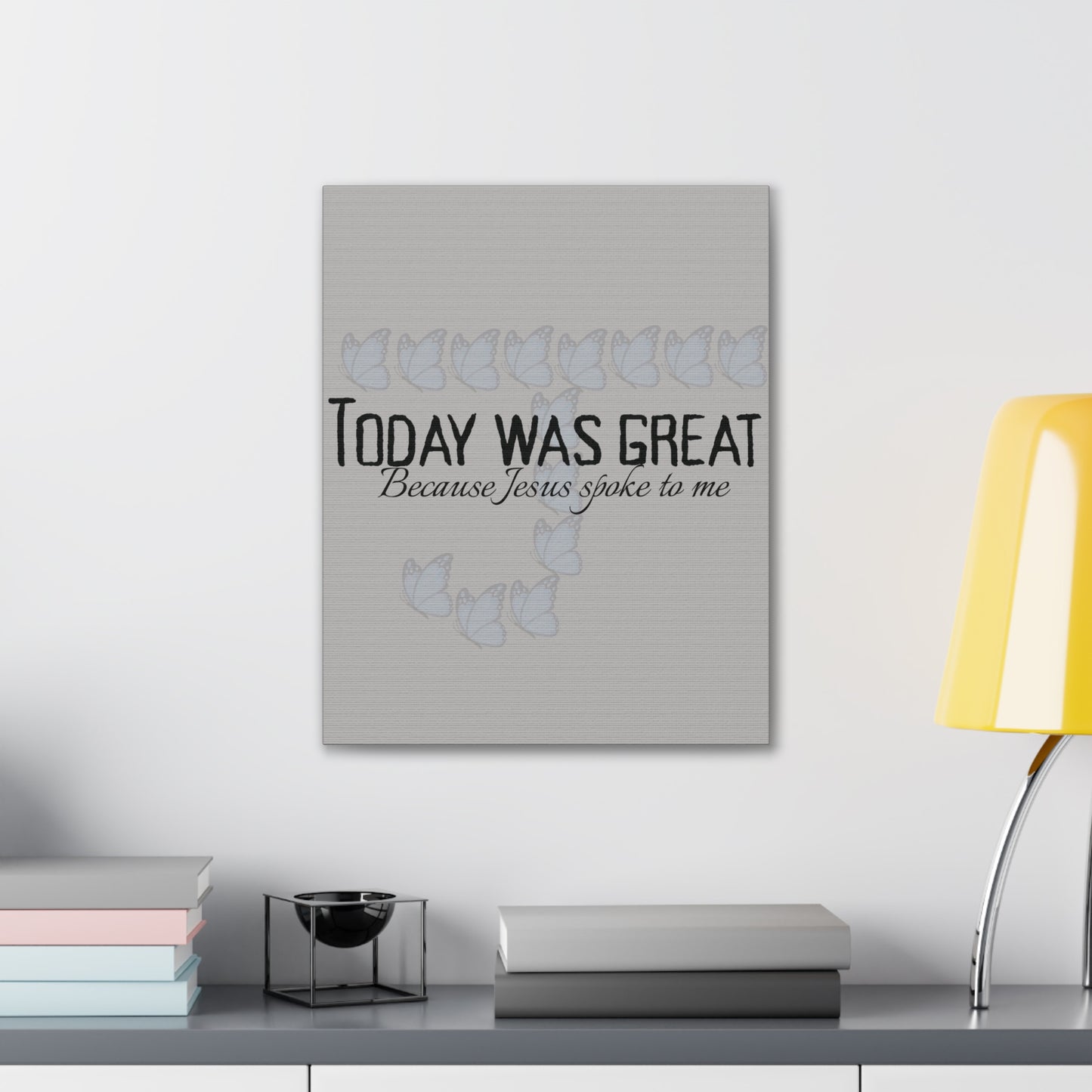 Today was Great! Inspirational Canvas Art