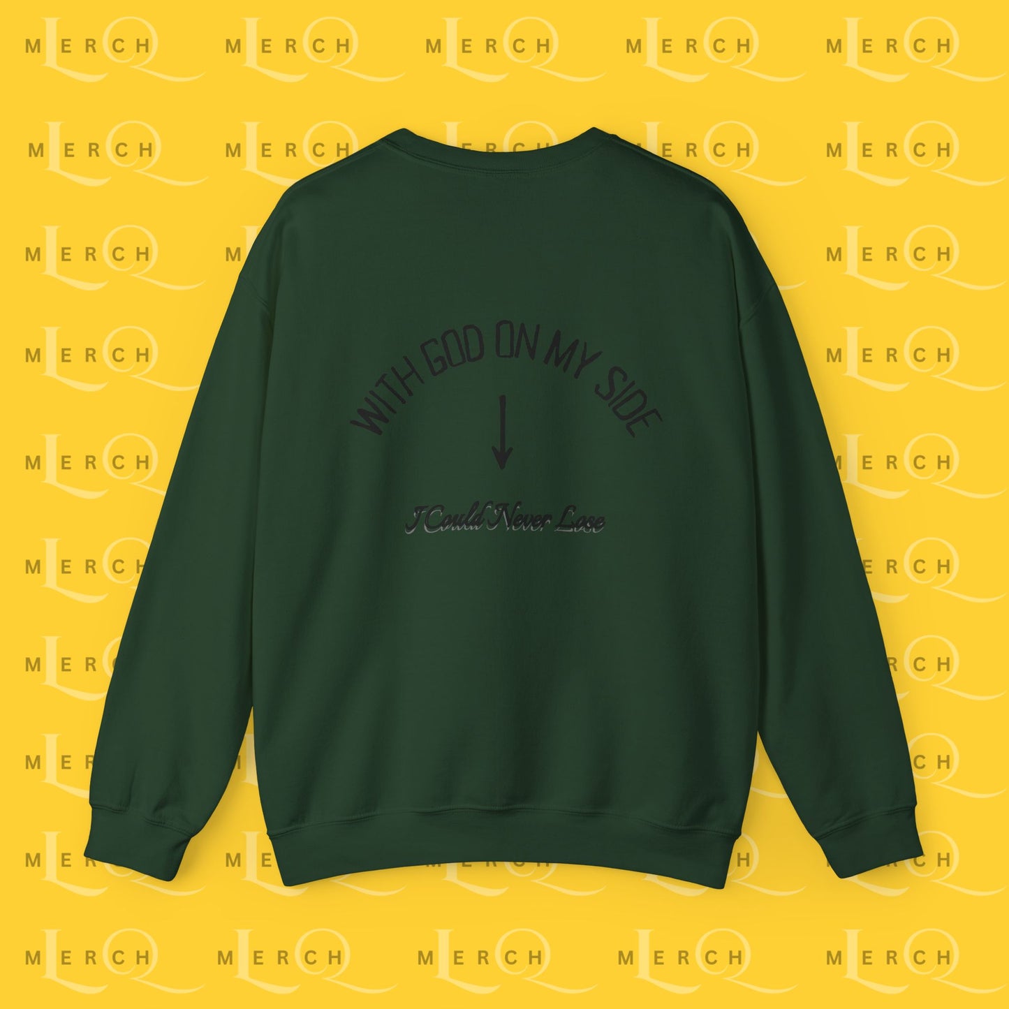 With God On My Side I Could Never Lose - Crewneck Sweatshirt