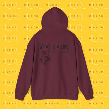 What is a life Without Jesus - Christian Hoodie
