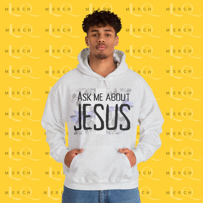 Ask Me About Jesus - Hoodie