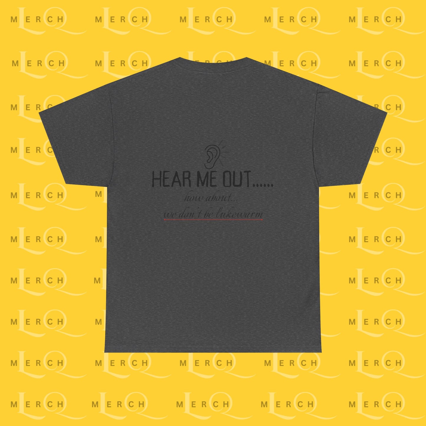 Hear Me Out - Unisex Heavy Cotton T-Shirt
