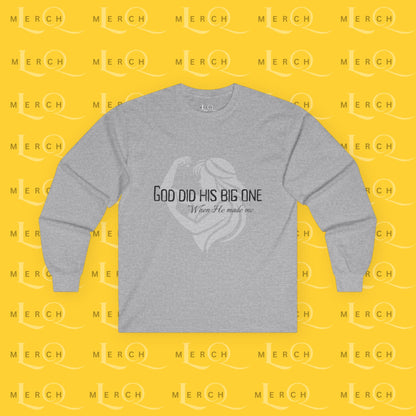 God Did His Big One - Long Sleeve Tee