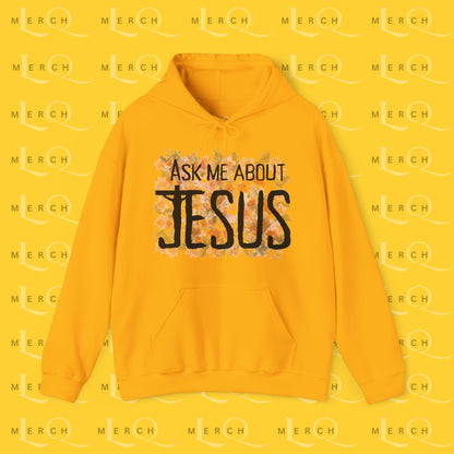 Ask Me About Jesus - Hoodie