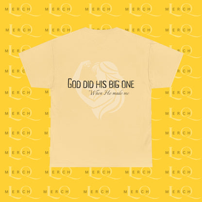 God Did His Big One - Heavy Cotton T-Shirt