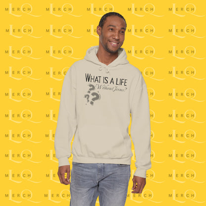 What is a life Without Jesus - Christian Hoodie