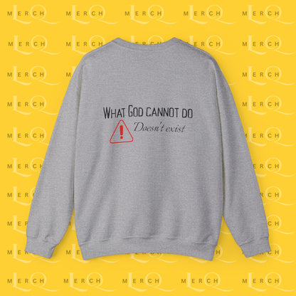 What God Cannot Do Doesn’t Exist - Crewneck Sweatshirt