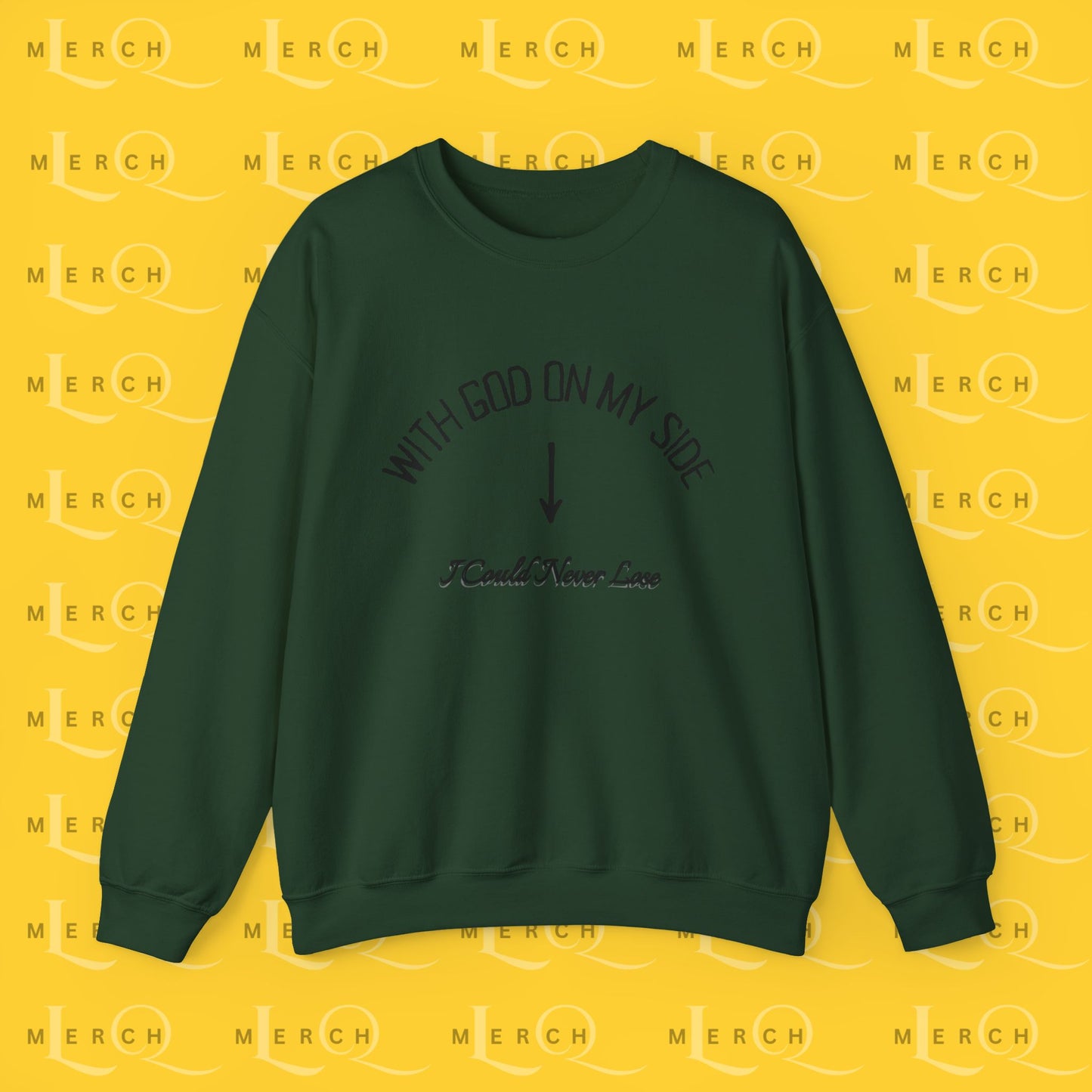 With God On My Side I Could Never Lose - Crewneck Sweatshirt