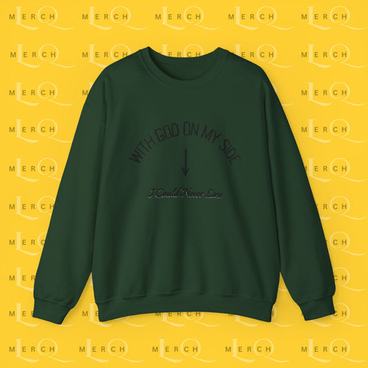 With God On My Side I Could Never Lose - Crewneck Sweatshirt