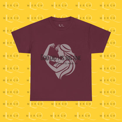 God Did His Big One - Heavy Cotton T-Shirt