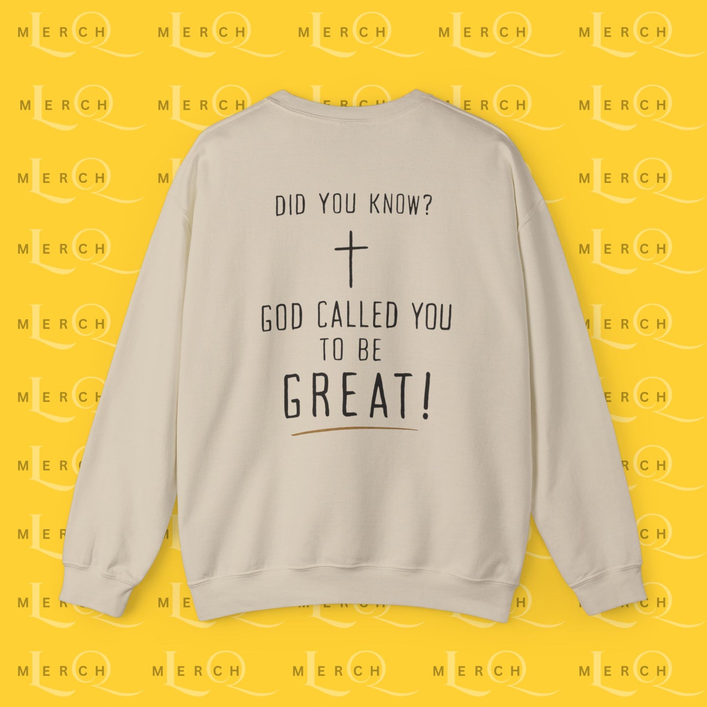 "God Called You to Be Great" - Sweatshirt