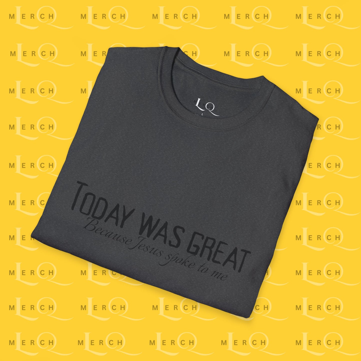 Today was Great - Unisex T-Shirt