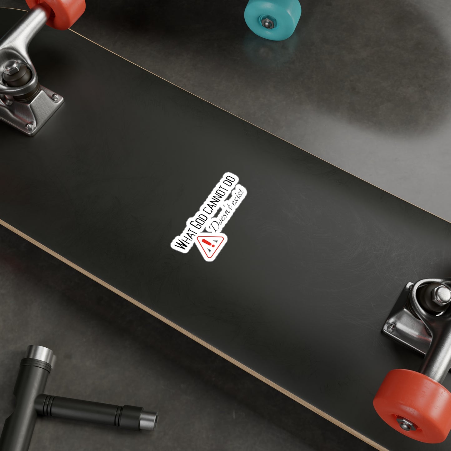 What God Cannot Do Doesn’t Exist - Kiss-Cut Vinyl Sticker