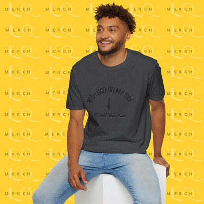 With God On My Side I Could Never Lose - T-Shirt