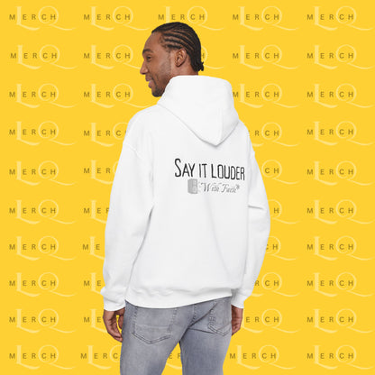 Say It Louder - Hoodie