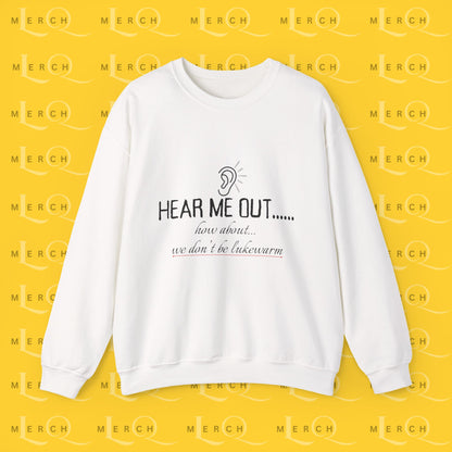Hear Me Out - Unisex Sweatshirt