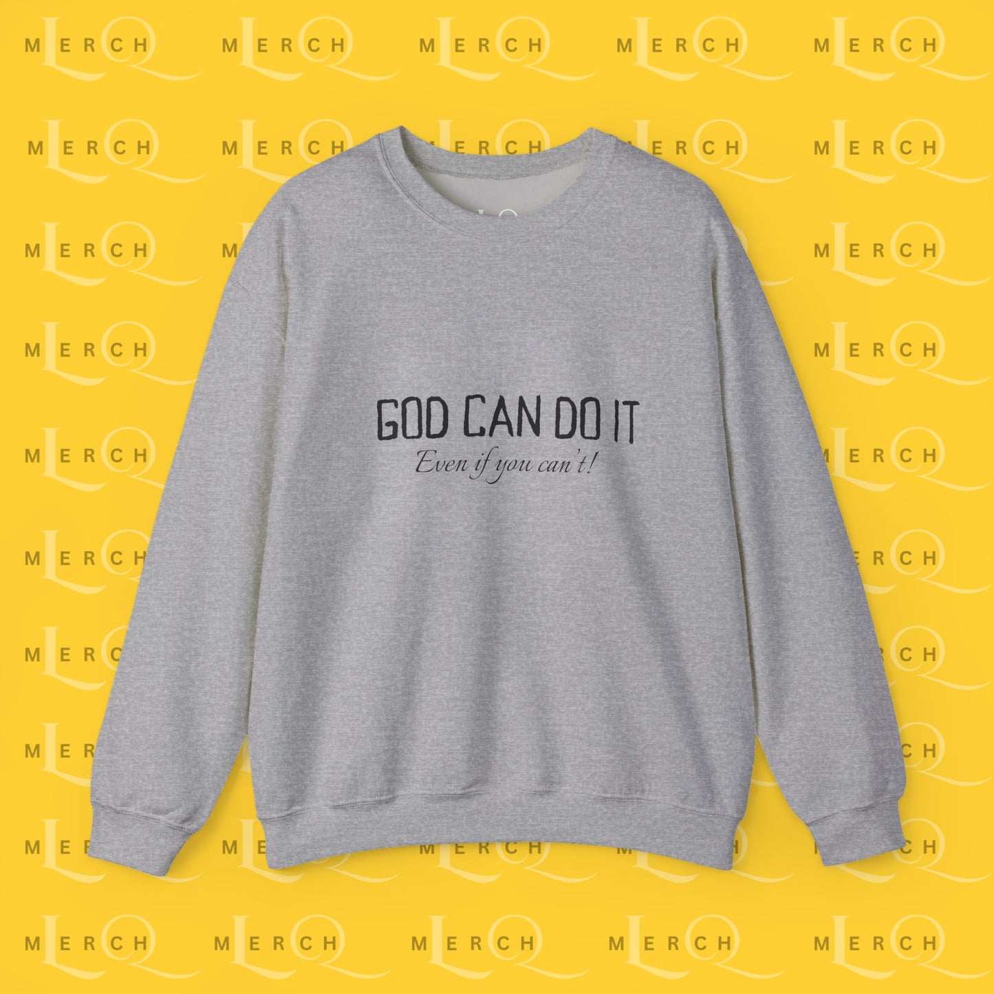 "God Can Do It" - Cozy Sweatshirt