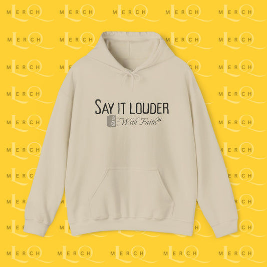 Say It Louder - Hoodie