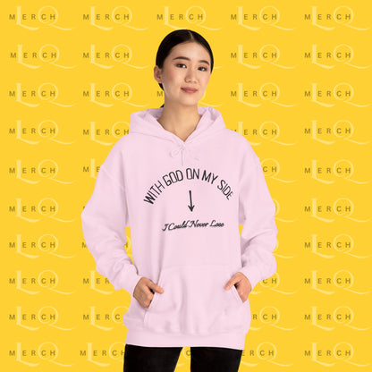 With God On My Side I Could Never Lose - Faith Hoodie