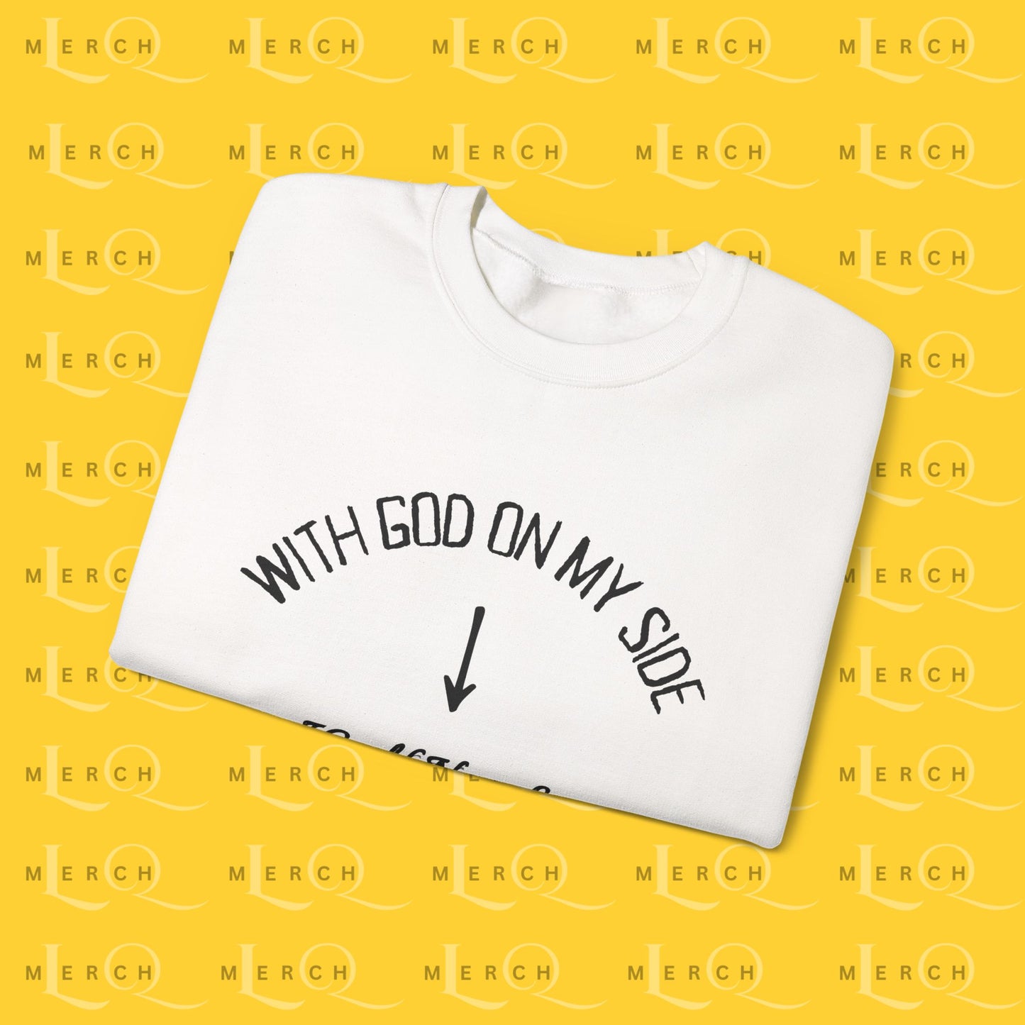 With God On My Side I Could Never Lose - Crewneck Sweatshirt