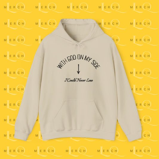 With God On My Side I Could Never Lose - Faith Hoodie