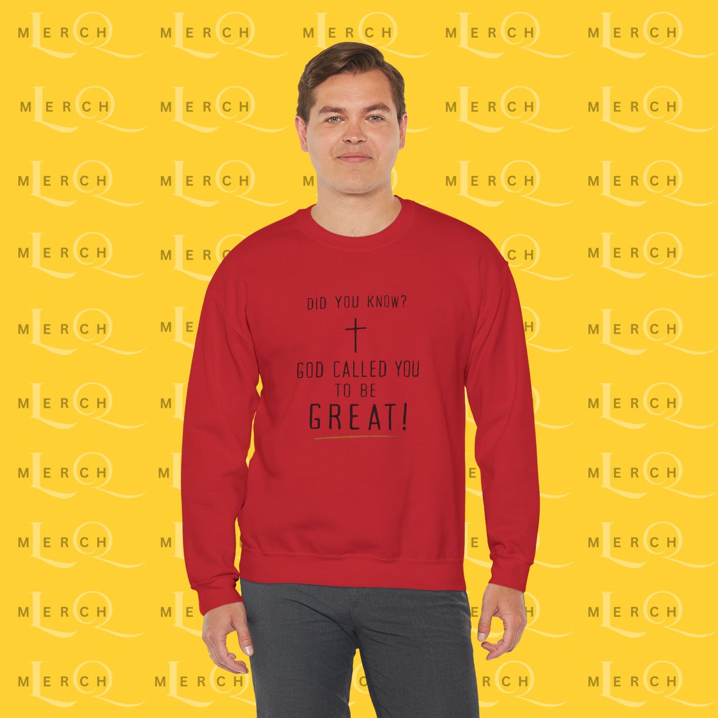 "God Called You to Be Great" - Sweatshirt