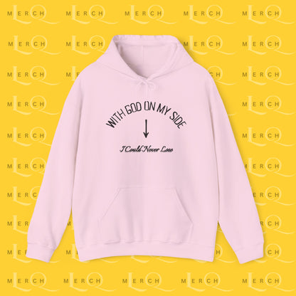 With God On My Side I Could Never Lose - Faith Hoodie