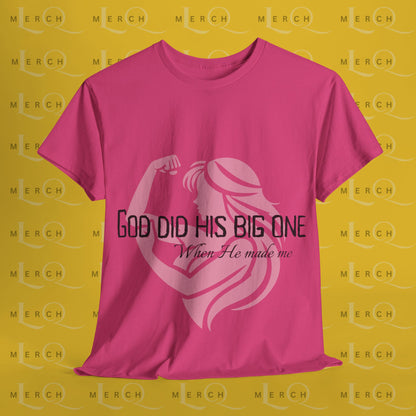 God Did His Big One - Heavy Cotton T-Shirt
