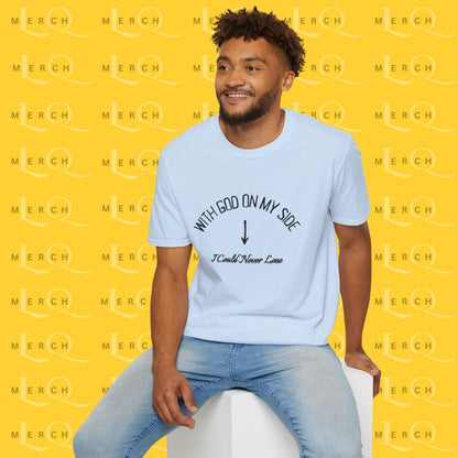 With God On My Side I Could Never Lose - T-Shirt