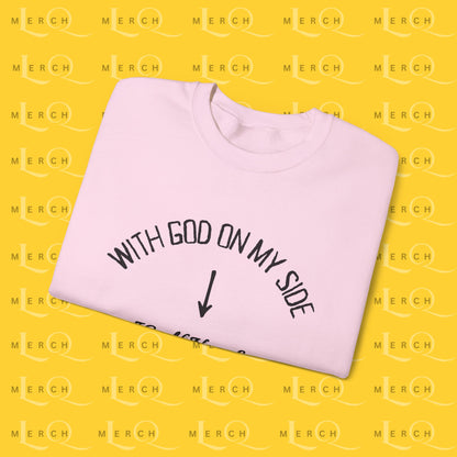 With God On My Side I Could Never Lose - Crewneck Sweatshirt
