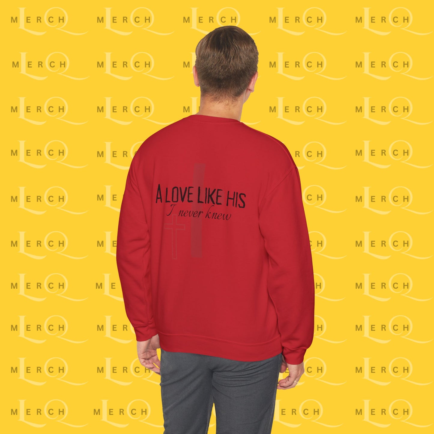 A Love Like His - Sweatshirt