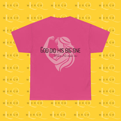 God Did His Big One - Heavy Cotton T-Shirt