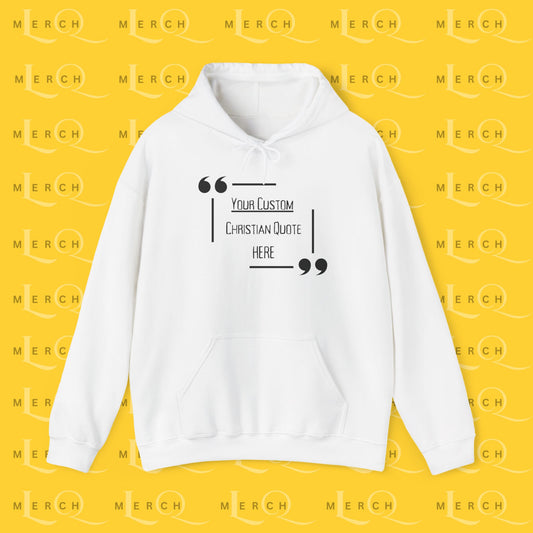 Customizable Christian Quote Hoodie - Unisex