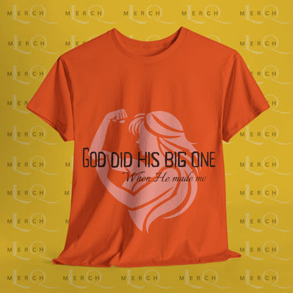 God Did His Big One - Heavy Cotton T-Shirt