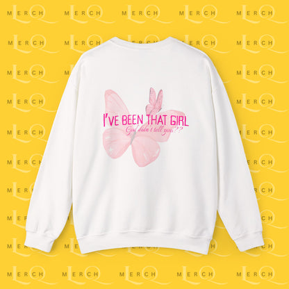 I've Been That Girl - Cozy Sweatshirt