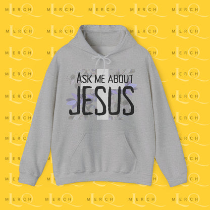 Ask Me About Jesus - Hoodie